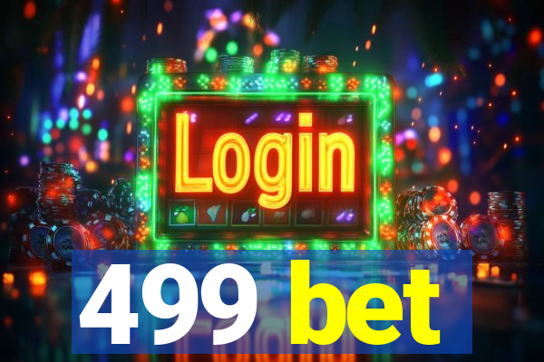 499 bet